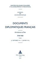 Documents diplomatiques français – Armistices et Paix (1918-1920), sous la direction de Robert Frank et Gert Krumeich 1 - Documents diplomatiques français
