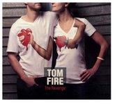 Tom Fire - The Revenge (CD)