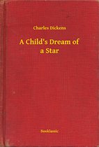 A Child's Dream of a Star