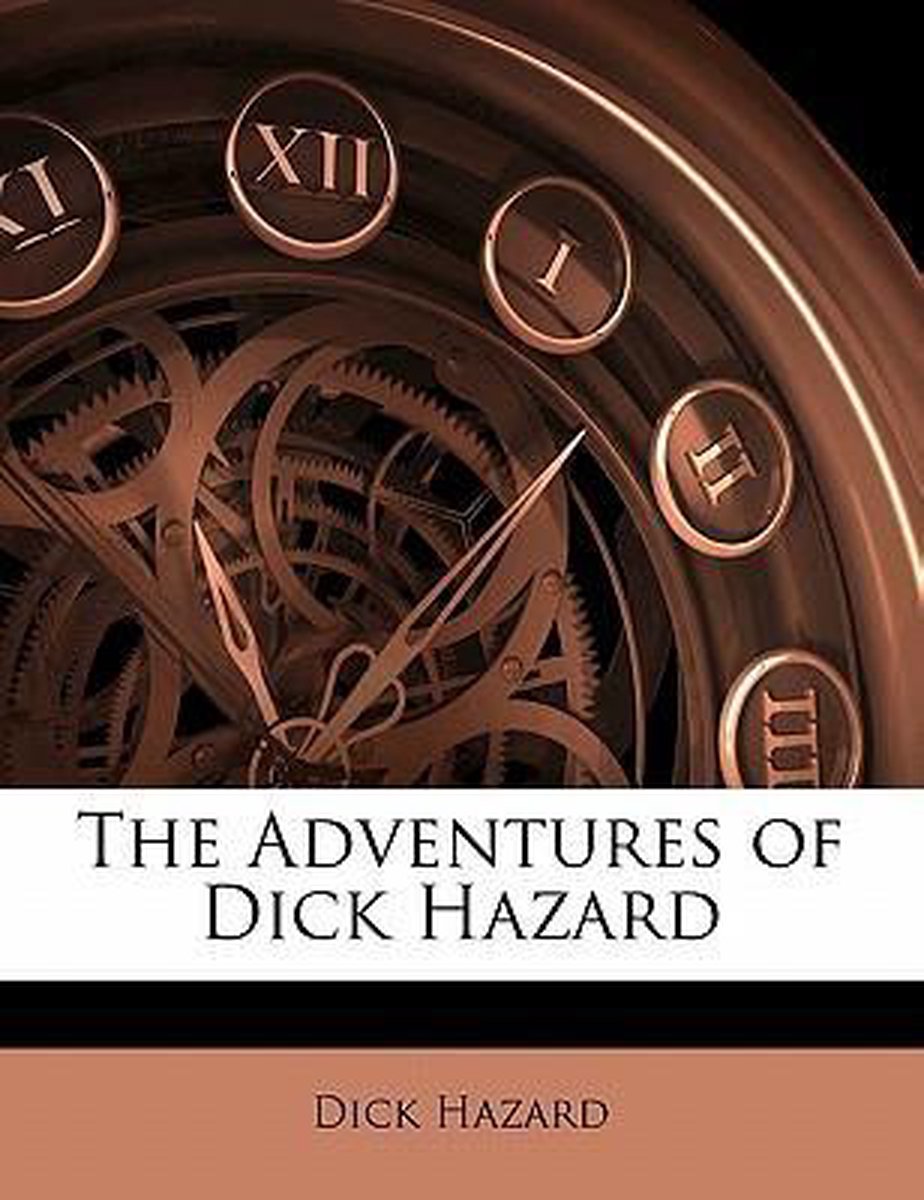 The Adventures Of Dick Hazard van Dick Hazard