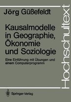 Kausalmodelle in Geographie, OEkonomie Und Soziologie