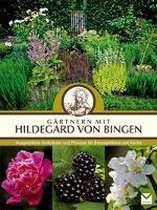 Gärtnern mit Hildegard von Bingen