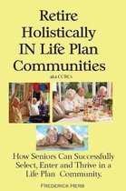 Retire Holistically in Life Plan Communities