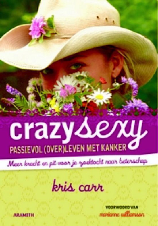 Cover van het boek 'Crazy Sexy Passievol overleven met kanker' van Kris Carr
