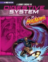 A Journey through the Digestive System with Max Axiom, Super Scientist 4D An Augmented Reading Science Experience Graphic Science