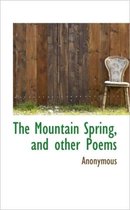 The Mountain Spring, and Other Poems