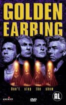 Golden Earring - Don't Stop The Show