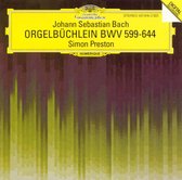 Bach: Orgelbüchlein, BWV 599 - 644