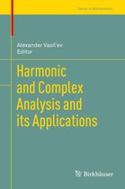 Trends in Mathematics - Harmonic and Complex Analysis and its Applications