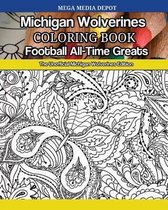 Michigan Wolverines Football All-Time Greats Coloring Book