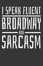 Broadway Theater Musical Sarcasm Notebook Journal