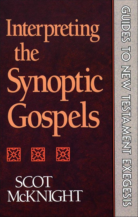 Interpreting the Synoptic Gospels