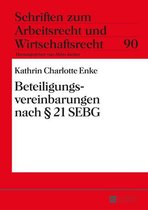 Schriften zum Arbeitsrecht und Wirtschaftsrecht 90 - Beteiligungsvereinbarungen nach § 21 SEBG