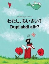 Watashi, Chiisai? Dupi Abdi Alit?