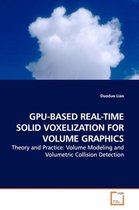 Gpu-Based Real-Time Solid Voxelization for Volume Graphics