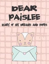 Dear Paislee, Diary of My Dreams and Hopes