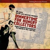 DINNERTIME FOR HUNGRY COLLECTORS - Mostly unissued Performances of the Legends Of Jazz (1926-1952) -DJ010
