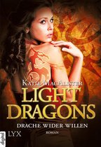 Light-Dragons-Reihe 1 - Light Dragons - Drache wider Willen