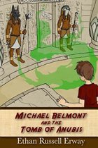 Michael Belmont and the Tomb of Anubis