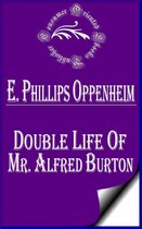 E. Phillips Oppenheim Books - Double Life Of Mr. Alfred Burton