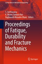 Lecture Notes in Mechanical Engineering - Proceedings of Fatigue, Durability and Fracture Mechanics