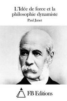 L'Id e de Force Et La Philosophie Dynamiste