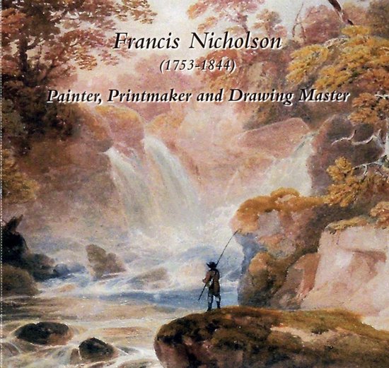Francis Nicholson (1753 - 1844) - cover