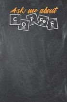 Ask me about Coffee