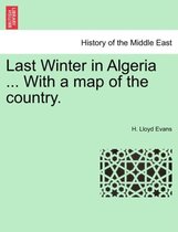 Last Winter in Algeria ... with a Map of the Country.