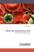Why You Experience Evil