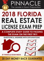 2018 FLORIDA Real Estate License Exam Prep: A Complete Study Guide to Passing the Exam on the First Try, Questions & Answers with Explanations