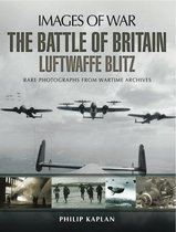 Images of War - The Battle of Britain: Luftwaffe Blitz