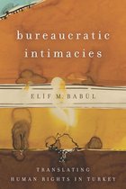 Stanford Studies in Middle Eastern and Islamic Societies and Cultures - Bureaucratic Intimacies