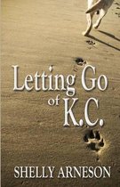 Letting Go of K.C.
