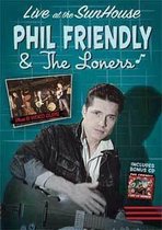 Phil -& The Loners- Friendly - Live At The Sunhouse / I Got 99 Wom