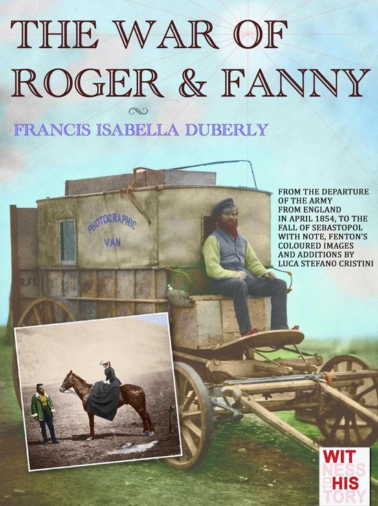 Witness to history 1 - THE WAR OF ROGER & FANNY - cover