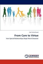 From Care to Virtue