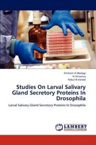 Studies on Larval Salivary Gland Secretory Proteins in Drosophila