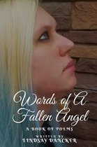Words of A Fallen Angel (A Book of Poems)