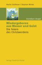 Wiedergeboren aus Wasser und Geist