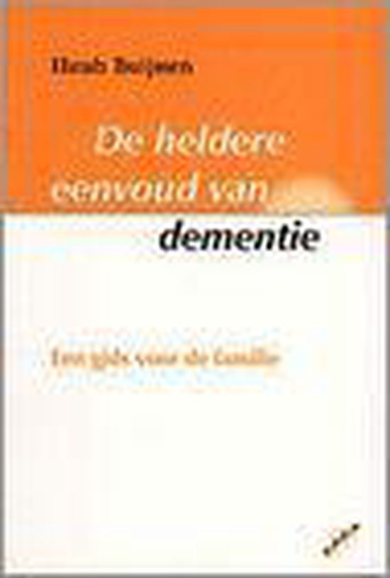 De heldere eenvoud van dementie - cover