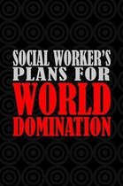 Social Worker's Plans For World Domination