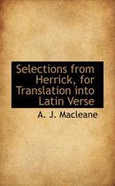 Selections from Herrick, for Translation Into Latin Verse
