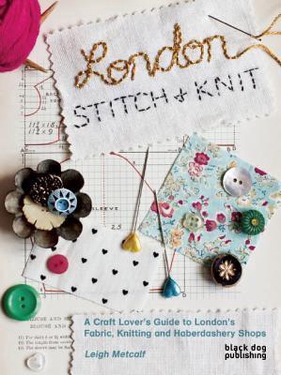 London Stitch + Knit, L. Metcalf 9781910433522 Boeken