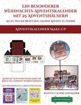 Adventskalender Make-up (Ein besonderer Weihnachts-Adventskalender mit 25 Adventshausern - Alles, was Sie brauchen, um den Advent zu feiern): Ein alternativer, besonderer Weihnachts-Adventska