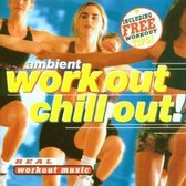 Ambient Work Out Chill Out