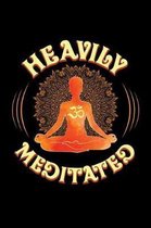 Heavily Meditated