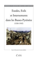 Exodes, Exils et Internements dans les Basses-Pyrénées