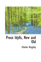 Prose Idylls, New and Old