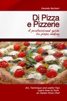 Di Pizza e Pizzerie: A Professional Guide to Pizza Making